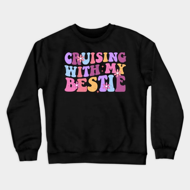 Cruising With My Bestie Family Cruise Vacation Matching Crewneck Sweatshirt by WordWeaveTees